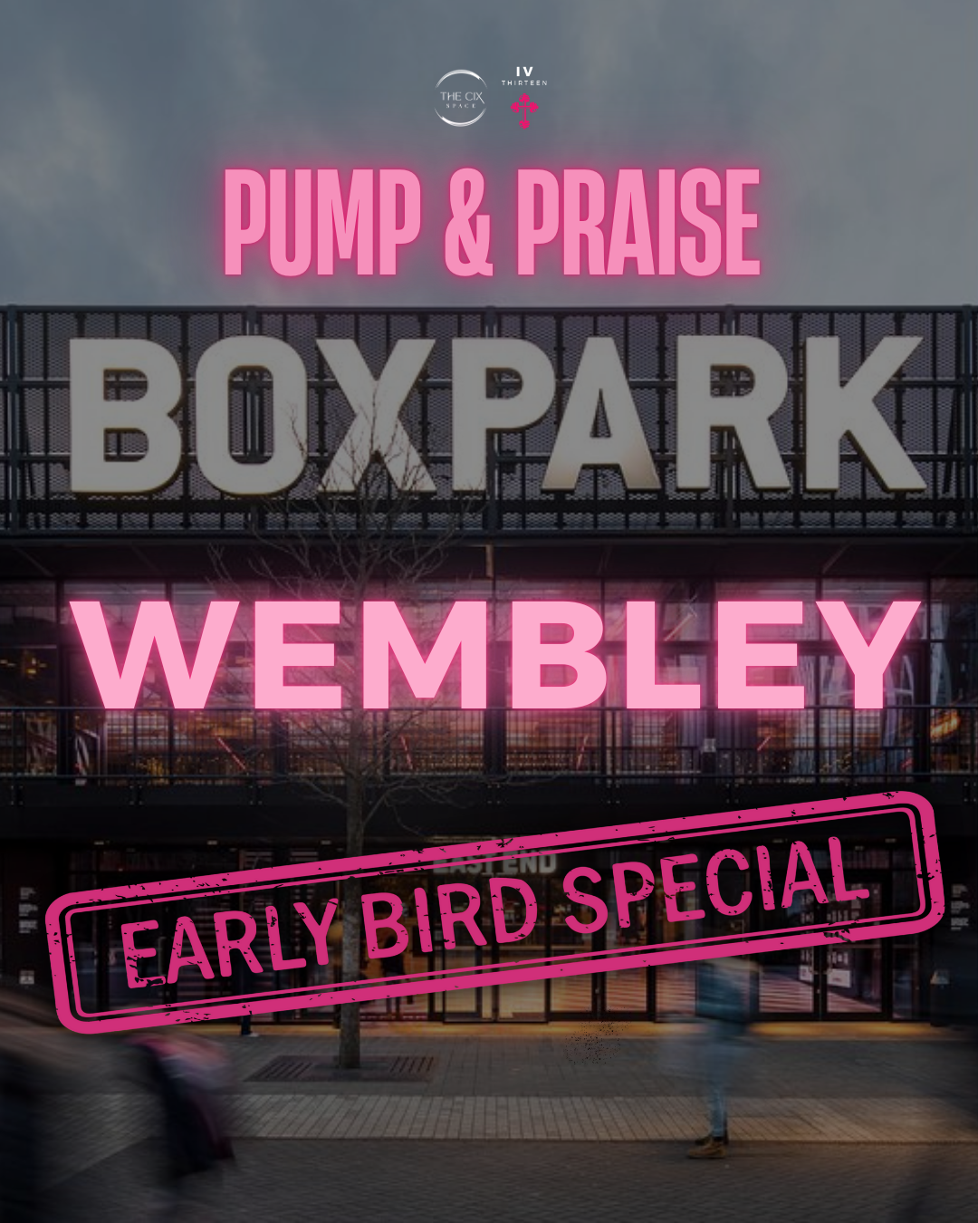 PUMP AND PRAISE BOXPARK WEMBLEY