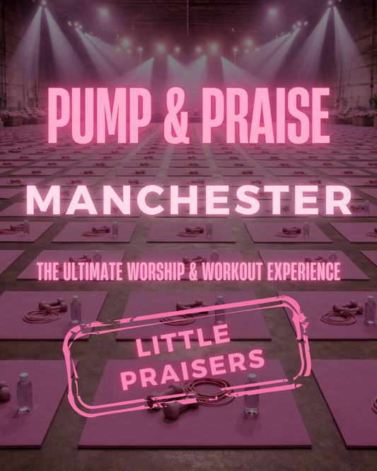 PUMP AND PRAISE MANCHESTER (LITTLE PRAISERS)